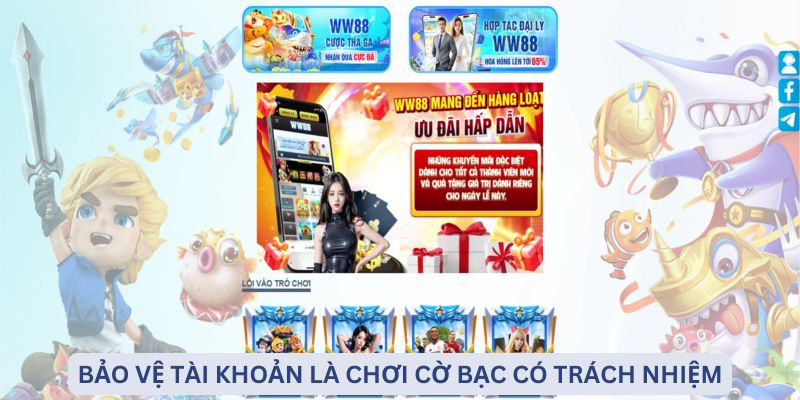 Bảo vệ tài khoản là chơi cờ bạc có trách nhiệm