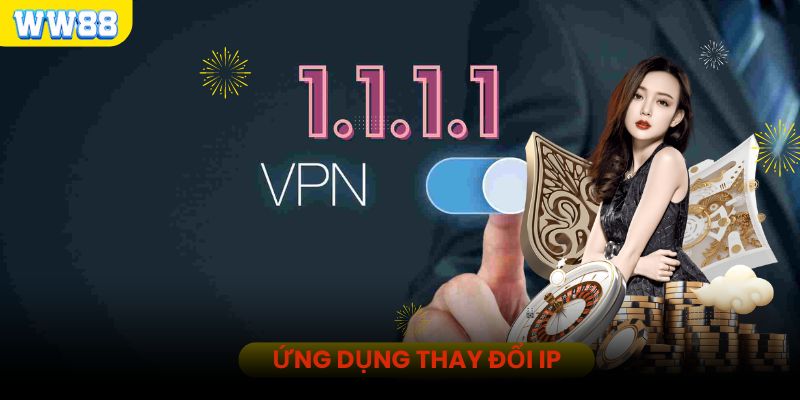 Ứng dụng VPN 1.1.1.1 sẽ giúp bạn truy cập trang chủ WW88 dễ hơn